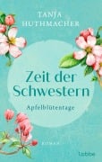 Zeit der Schwestern - Tanja Huthmacher