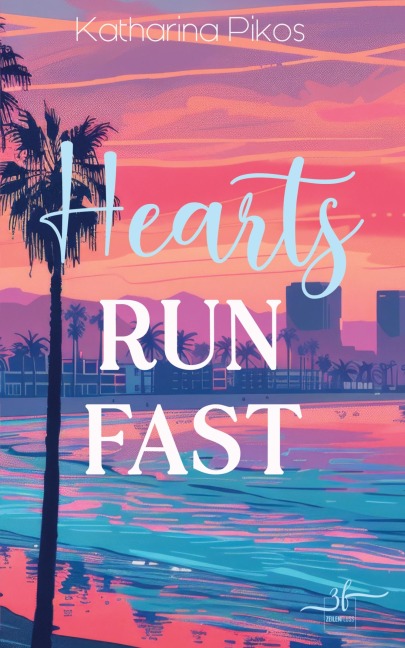 Hearts Run Fast - Katharina Pikos
