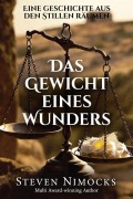 Cover-Bild zum Titel 'Das Gewicht eines Wunders (Silent Spaces)' von 'Steven Nimocks'