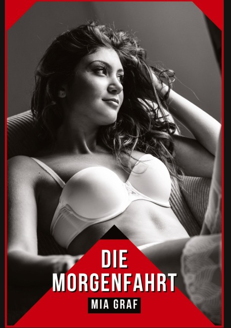 Die Morgenfahrt - Mia Graf