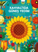 Cover-Bild zum Titel 'Kahvaltida Günes Yedim - Bitkilerin Dünyasina Yolculuk Ciltli' von 'Michael Holland'