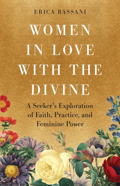 Women in Love with the Divine - Erica Bassani
