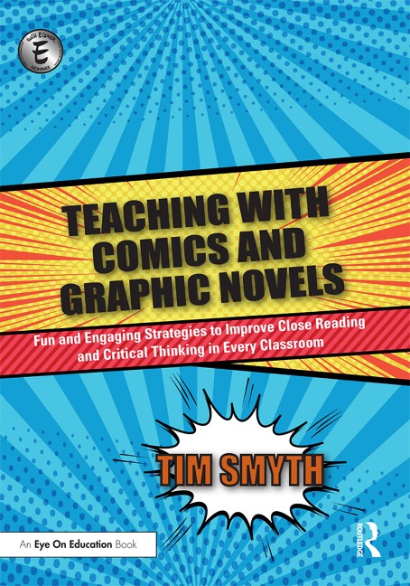 Teaching with Comics and Graphic Novels - Tim Smyth