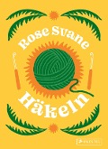 Cover-Bild zum Titel 'Häkeln' von 'Rose Svane'
