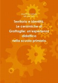 Territorio e identità. Le ceramiche di Grottaglie - Adriano Sofo, Anna Rita Valente