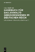 Handbuch für das Anwaltsgebührenwesen im Deutschen Reich - Carl Pfafferoth