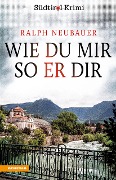 Cover-Bild zum Titel 'Wie du mir so er dir' von 'Ralph Neubauer'
