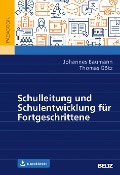 Schulleitung und Schulentwicklung für Fortgeschrittene - Johannes Baumann, Thomas Götz