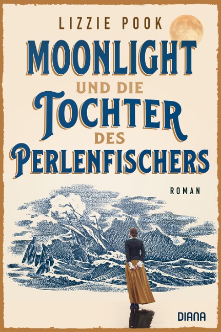 Moonlight und die Tochter des Perlenfischers - Lizzie Pook