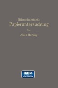 Cover-Bild zum Titel 'Mikrochemische Papieruntersuchung' von 'Alois Herzog'