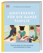 Cover-Bild zum Titel 'Montessori für die ganze Familie' von 'Tim Seldin, Lorna McGrath'