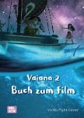 Disney Filmbuch zum Vorlesen: Vaiana 2 - 