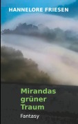 Cover-Bild zum Titel 'Mirandas grüner Traum' von 'Hannelore Friesen'