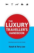 Cover-Bild zum Titel 'Luxury Traveller's Handbook' von 'Sarah Lee'
