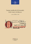Letture medievali di Aristotele: il «De Caelo» e le «Meteore» - 