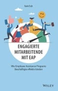 Cover-Bild zum Titel 'Engagierte Mitarbeitende mit EAP' von 'Karin Esch'