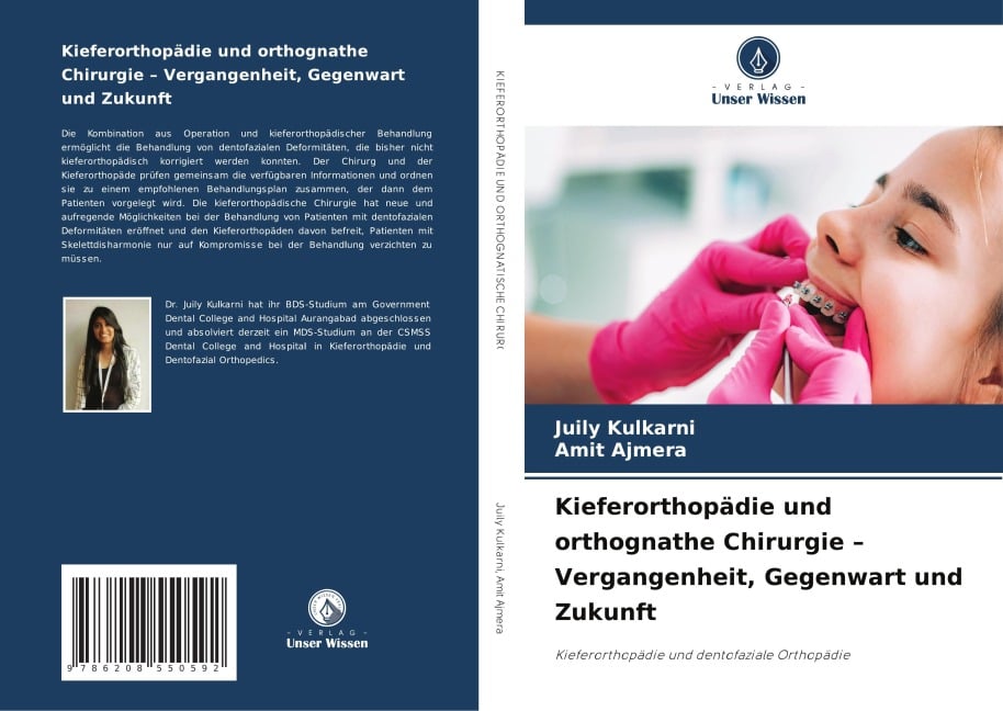 Kieferorthopädie und orthognathe Chirurgie - Vergangenheit, Gegenwart und Zukunft - Juily Kulkarni, Amit Ajmera