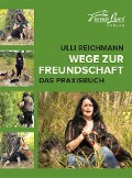 Cover-Bild zum Titel 'Wege zur Freundschaft' von 'Ulli Reichmann'