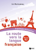 Cover-Bild zum Titel 'The road to the French language - Grammar & Exercises (Level B2)' von 'Evi Markouizou'