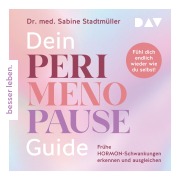 Cover-Bild zum Titel 'Dein Perimenopause-Guide. Frühe Hormonschwankungen erkennen und ausgleichen' von 'Sabine Stadtmüller'