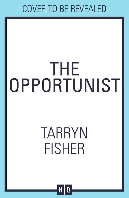 The Opportunist - Tarryn Fisher