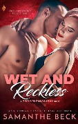 Wet and Reckless - Samanthe Beck