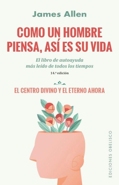 Como un hombre piensa, así es su vida - James Allen