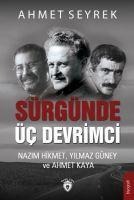 Sürgünde Üc Devrimci - Ahmet Seyrek