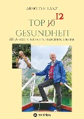 Top 12 Gesundheit - Arnold H. Lanz