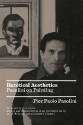 Cover-Bild zum Titel 'Heretical Aesthetics' von 'Pier Paolo Pasolini'