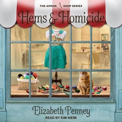 Hems and Homicide Lib/E - Elizabeth Penney