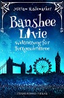  Banshee Livie (Band 2): Weltrettung für Fortgeschrittene