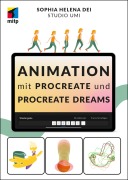 Cover-Bild zum Titel 'Animation mit Procreate und Procreate Dreams' von 'Sophia Helena Dei'