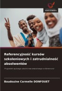 Cover-Bild zum Titel 'Referencyjno¿¿ kursów szkoleniowych i zatrudnialno¿¿ absolwentów' von 'Baudouine Carmelle Donfouet'