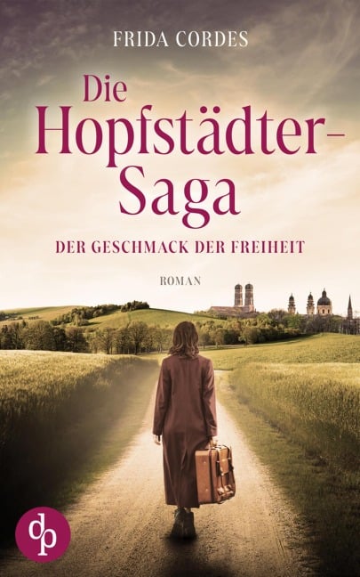 Die Hopfstädter-Saga - Frida Cordes