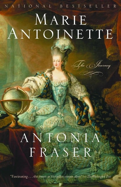 Marie Antoinette: The Journey - Antonia Fraser