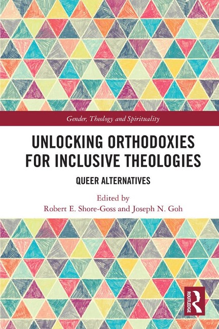 Unlocking Orthodoxies for Inclusive Theologies - 
