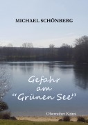 Cover-Bild zum Titel 'Gefahr am Grünen See' von 'Michael Schönberg'