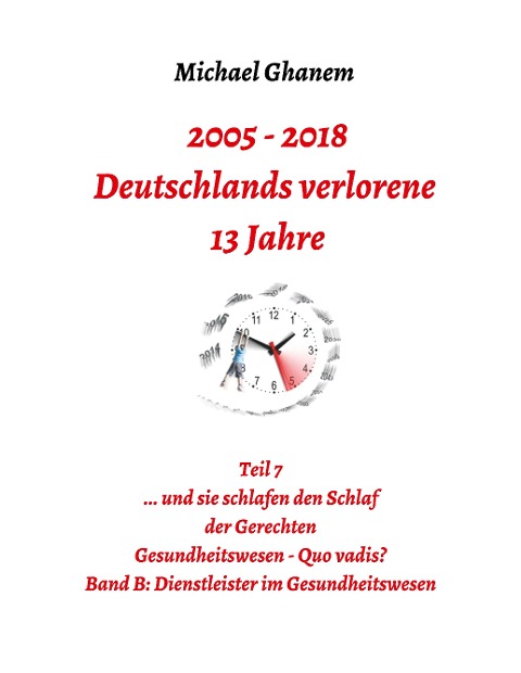 2005 - 2013: Deutschlands verlorene 13 Jahre - Michael Ghanem