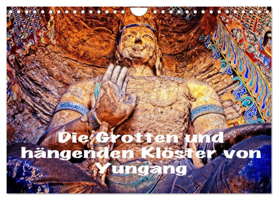 Die Grotten und hängenden Klöster von Yungang (Wandkalender 2025 DIN A4 quer), CALVENDO Monatskalender - Joern Stegen
