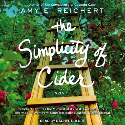 The Simplicity of Cider Lib/E - Amy E. Reichert