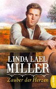 Zauber der Herzen - Linda Lael Miller