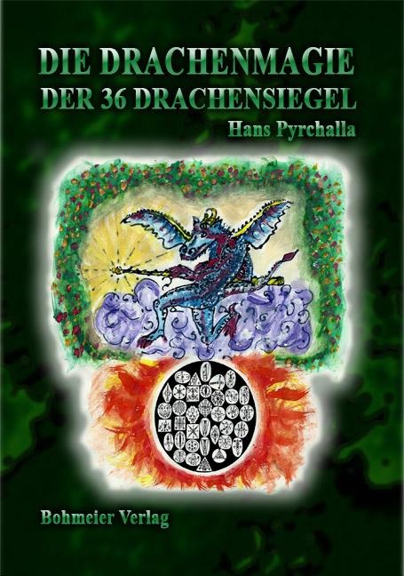 Die Drachenmagie der 36 Drachensiegel - Hans Pyrchalla