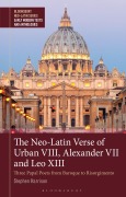 Cover-Bild zum Titel 'The Neo-Latin Verse of Urban VIII, Alexander VII and Leo XIII' von 'Stephen Harrison'