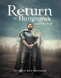 The Return to Bungunuk: Morvint's Wish - Thomas Duchesneau