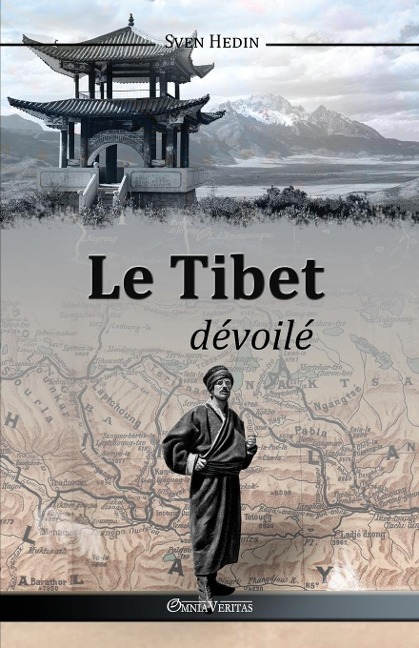 Le Tibet dévoilé - Sven Hedin