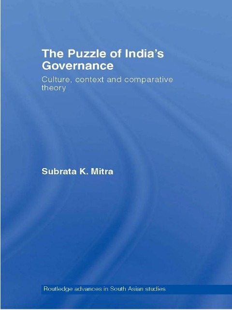 The Puzzle of India's Governance - Subrata K. Mitra