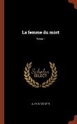 Cover-Bild zum Titel 'La femme du mort; Tome II' von 'Alexis Bouvier'