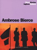 L' incidente a Coulter's Notch-Un cavaliere nel cielo-Un fatto accaduto al ponte sull'Owl Creek-Chickamauga-Parker Adderson, filosofo. Testo inglese a fronte - Ambrose Bierce