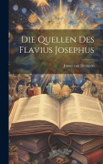 Cover-Bild zum Titel 'Die Quellen Des Flavius Josephus' von 'Justus Von Destinon'